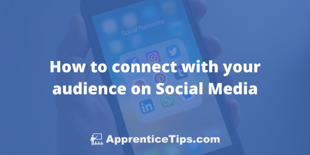 A phone with social media platform apps with a text overlay how to connect with your audience on social media