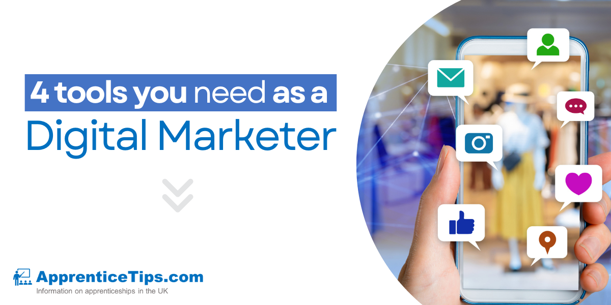 The title reads '4 Tools You Need as a Digital Marketer'. The image shows a phone with different tools and software shown. Apprentice Tips logo sits in the bottom left.