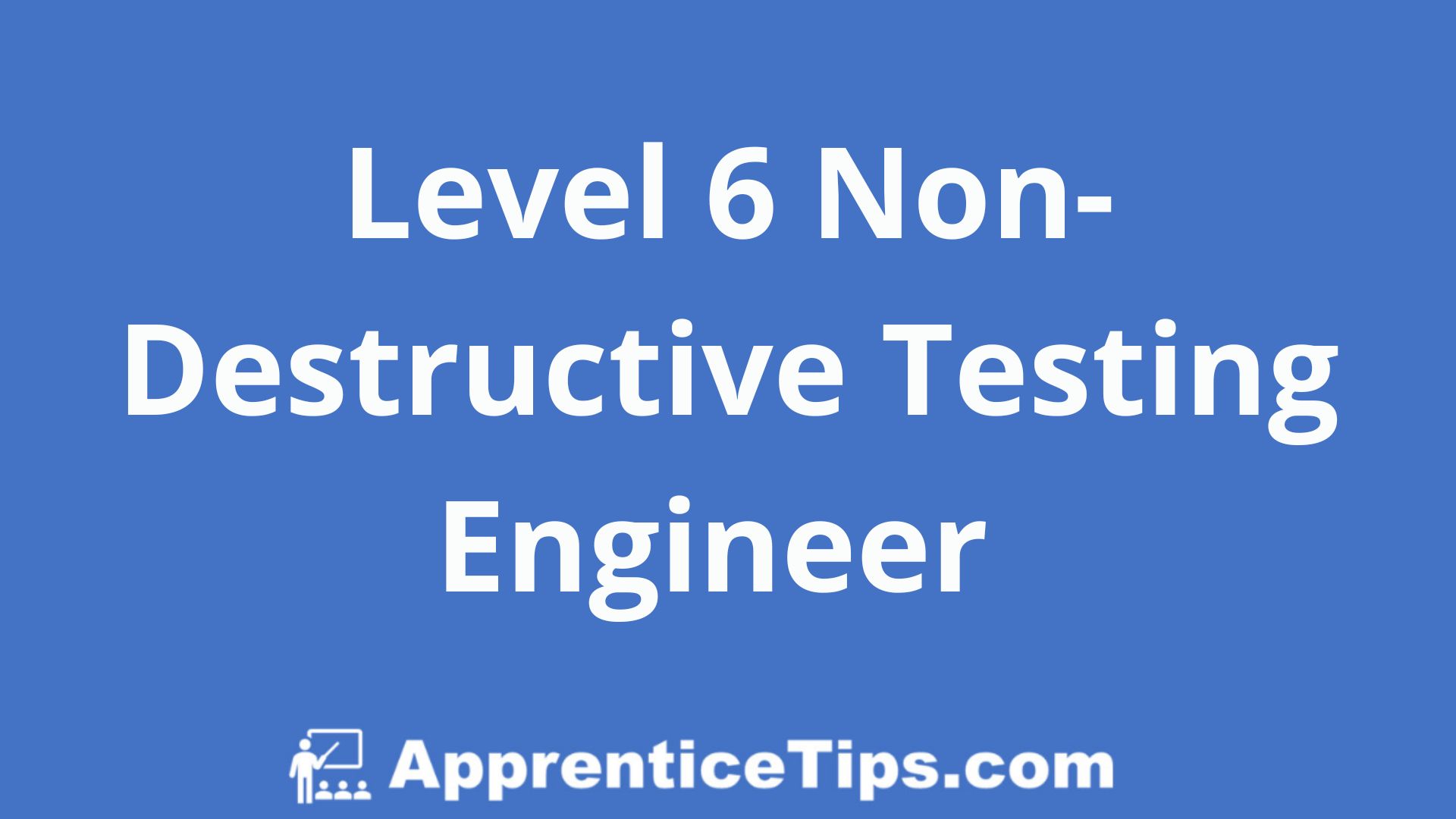 Display banner level 6 non-destructive testing engineer